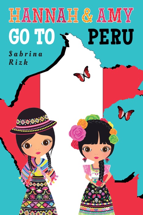 Hannah and Amy Go to Peru