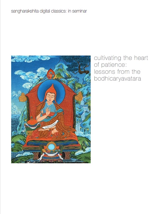 Sangharakshita in Seminar - Cultivating the Heart of Patience (ePub Edition)