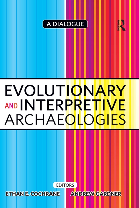 Evolutionary and Interpretive Archaeologies