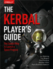The Kerbal Player's Guide - Jon Manning, Tim Nugent, Paul Fenwick, Alasdair Allan & Paris Buttfield-Addison