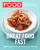 Everyday Food: Great Food Fast - Martha Stewart Living Magazine