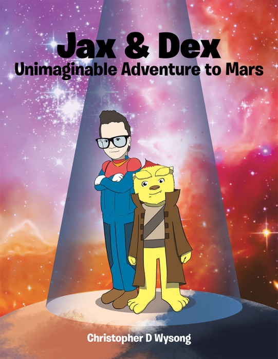 Jax & Dex Unimaginable Adventure to Mars