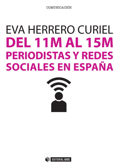 Del 11M al 15M. Periodistas y redes sociales en España