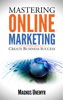 Mastering Online Marketing - Magnus Unemyr