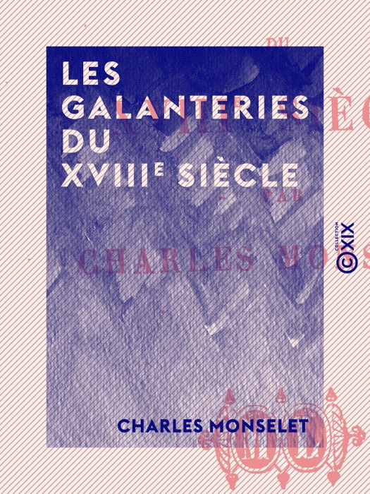 Les Galanteries du XVIIIe siècle