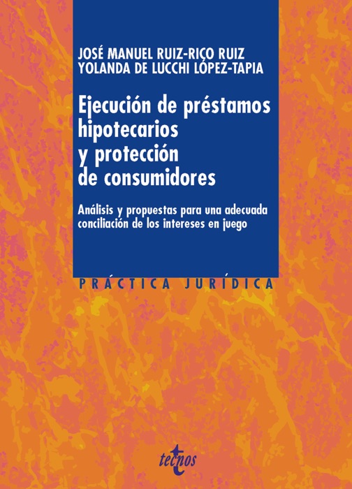 Ejecución de préstamos hipotecarios y protección de consumidores