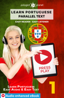 Polyglot Planet - Learn Portuguese - Parallel Text : Easy Reader - Easy Listener : Audio enhanced eBook No. 1 artwork