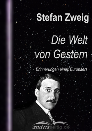 Die Welt von Gestern - Stefan Zweig