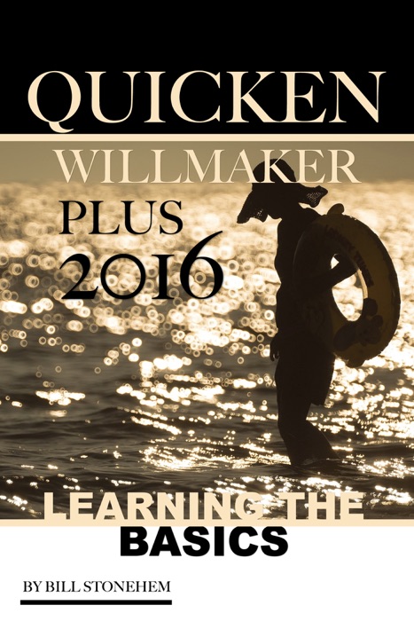 Quicken Willmaker Plus 2016: Learning the Basics