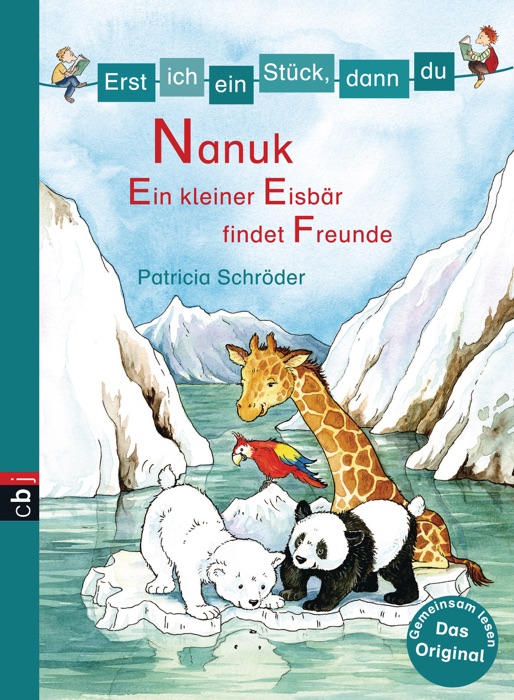 Erst ich ein Stück, dann du! - Nanuk - Ein kleiner Eisbär findet Freunde