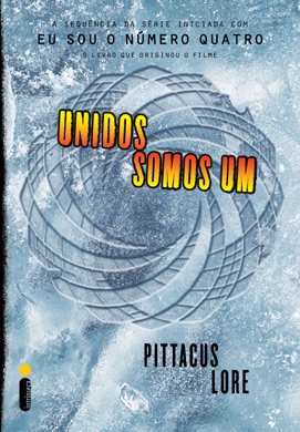 Capa do livro Os Legados de Lorien: Unidos Somos Um de Pittacus Lore