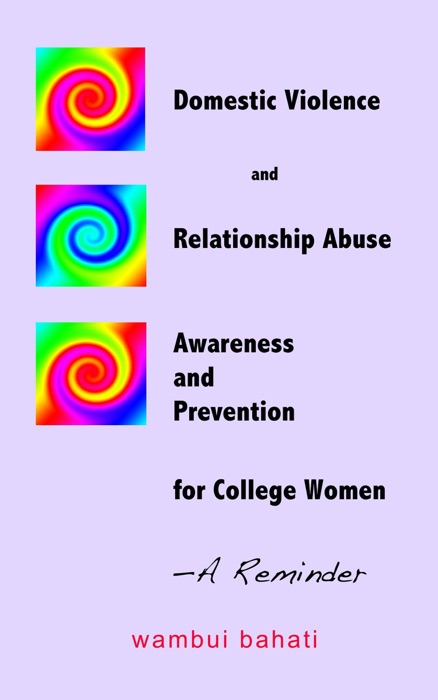 Domestic Violence and Relationship Abuse Awareness and Prevention for College Women: A Reminder