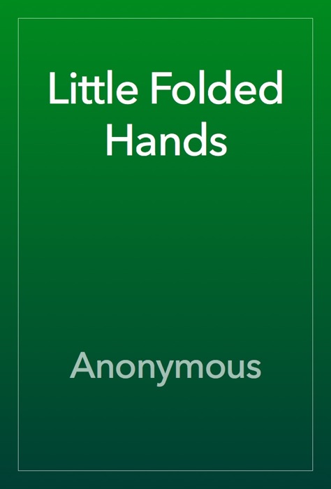 Little Folded Hands