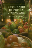 Diccionario de cocina venezolana - Rafael Cartay