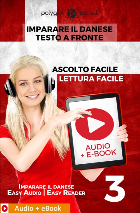 Imparare il danese - Testo a fronte: Lettura facile - Ascolto facile: Audio + E-Book num. 3