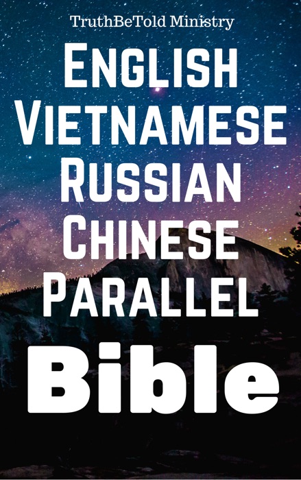 English Vietnamese Russian Chinese Parallel Bible