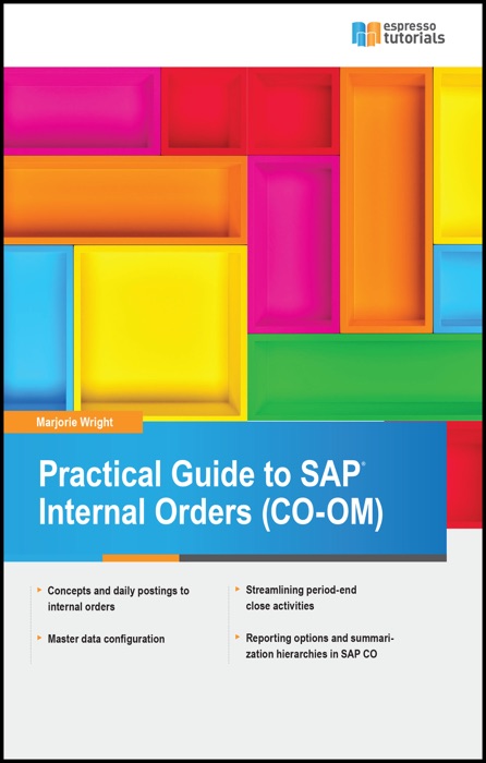 Practical Guide to SAP Internal Orders (CO-OM)