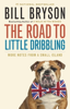 Bill Bryson - The Road to Little Dribbling artwork