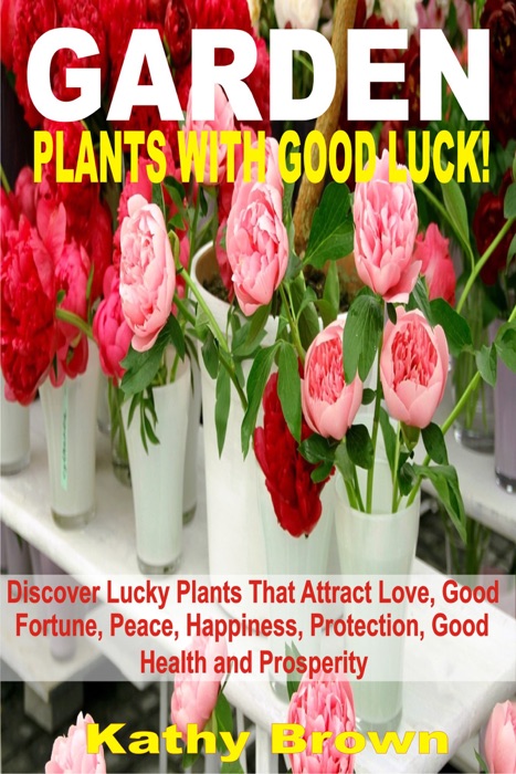 Garden Plants With Good Luck!