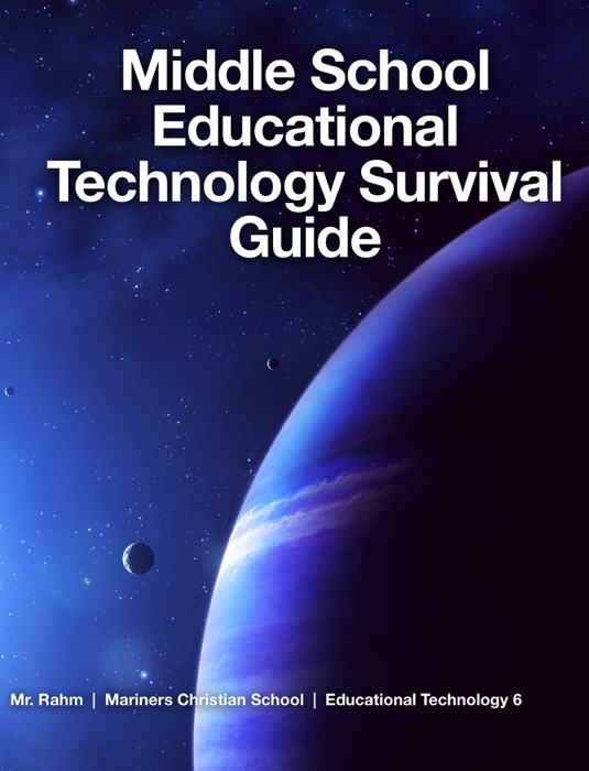 Middle School Educational Technology Survival Guide