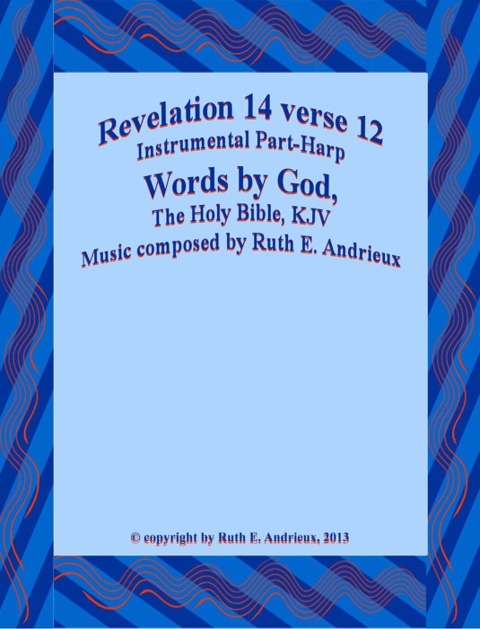 Revelation 14 verse 12, Instrumental Part-Harp