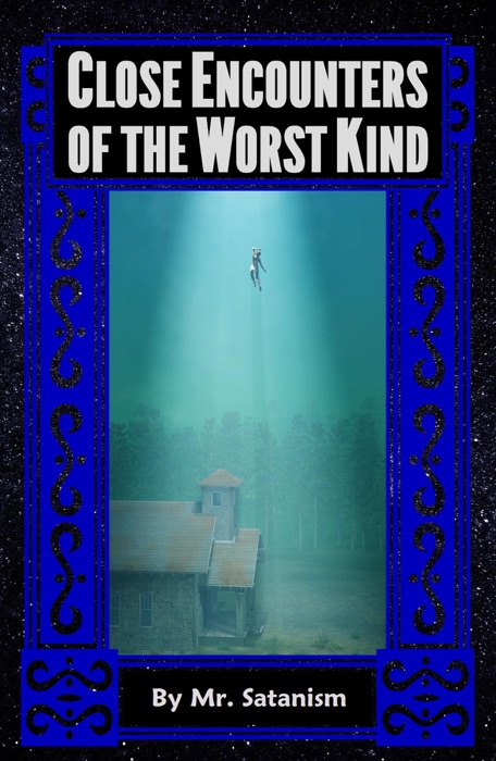 Close Encounters of the Worst Kind