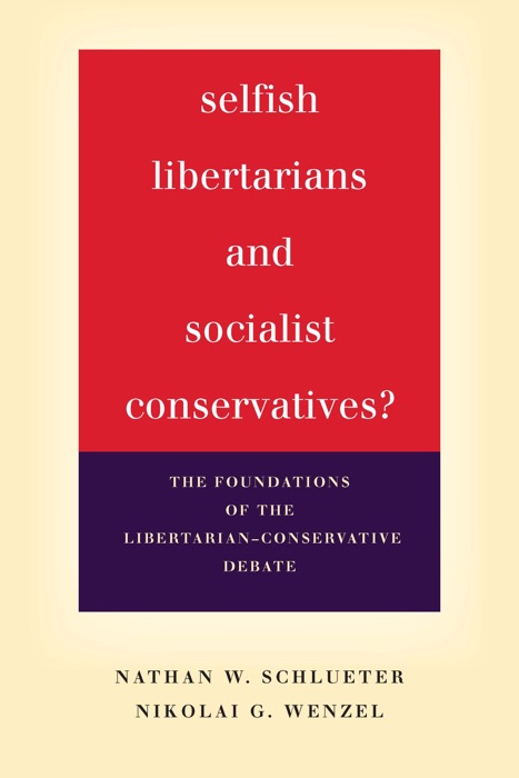 Selfish Libertarians and Socialist Conservatives?