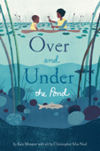Over and Under the Pond - Kate Messner