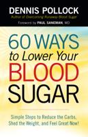 Dennis Pollock - 60 Ways to Lower Your Blood Sugar artwork