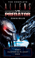 Steve Perry & S.D. Perry - The Complete Aliens vs. Predator Omnibus artwork