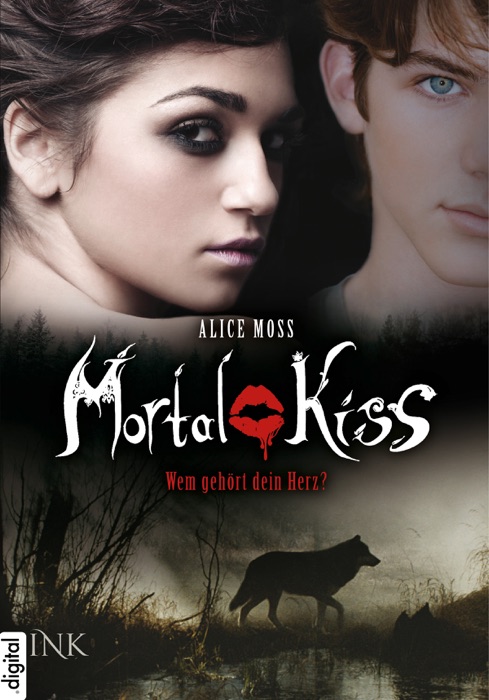 Mortal Kiss - Wem gehört dein Herz?