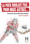 La puck roulait pas pour nous autres... - Philippe Navarro