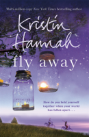 Kristin Hannah - Fly Away: Firefly Lane 2 artwork