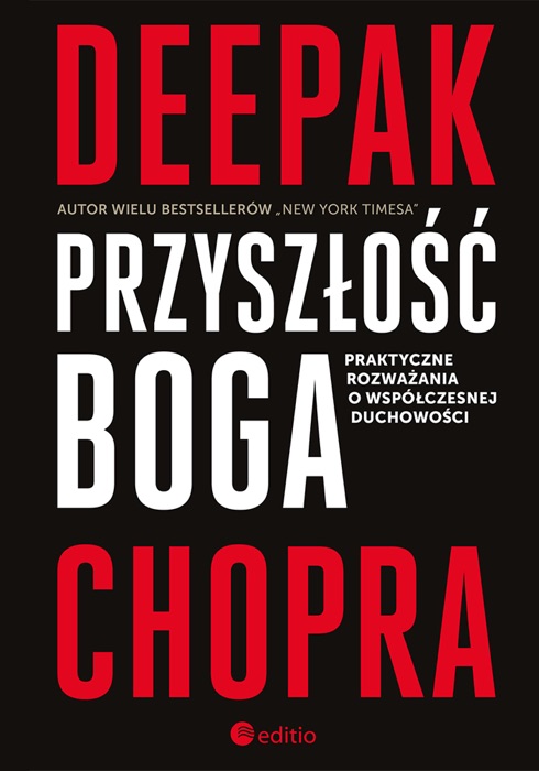 Przyszłość Boga. Praktyczne rozważania o współczesnej duchowości