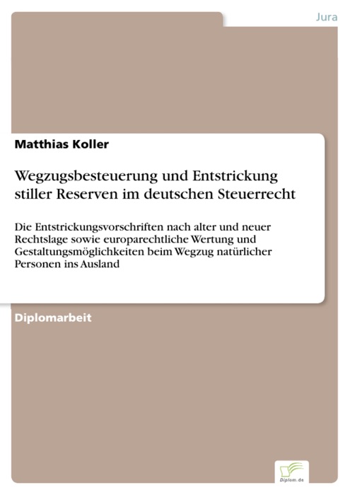 Wegzugsbesteuerung und Entstrickung stiller Reserven im Deutschen Steuerrecht