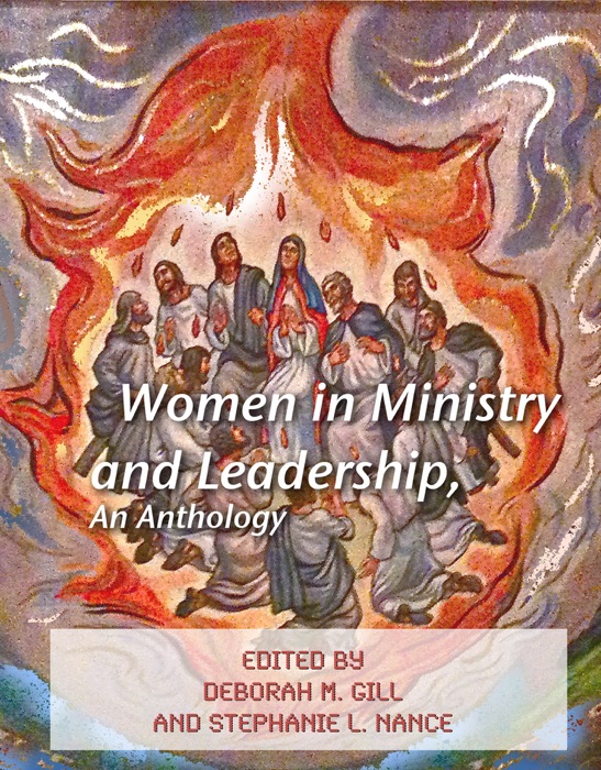 Women in Ministry and Leadership, An Anthology