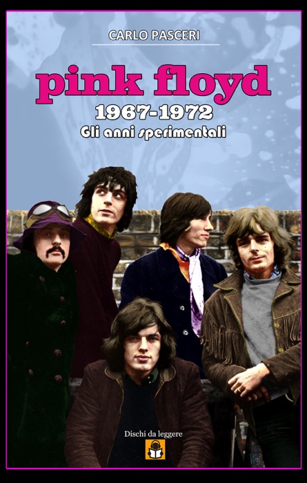 Pink Floyd 1967-1972 - Gli anni sperimentali