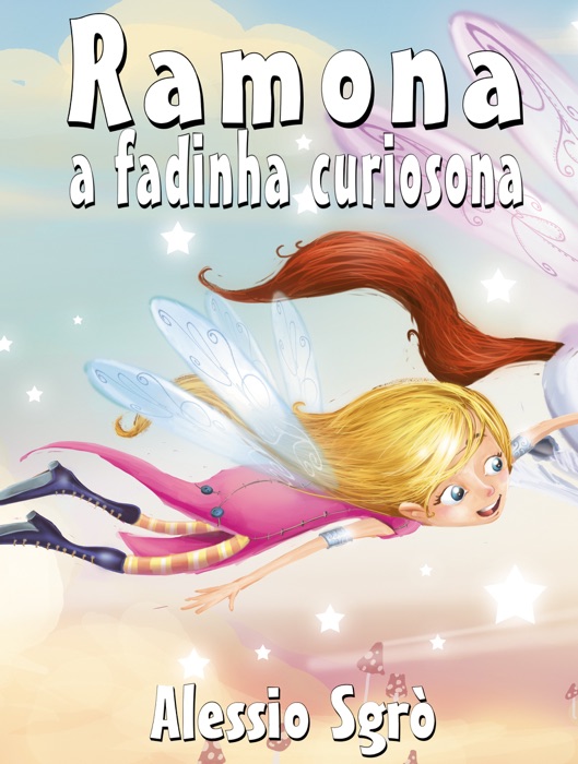 Ramona a fadinha curiosona: Fábula ilustrada