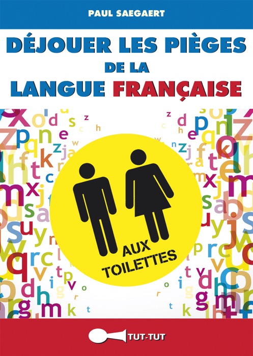 Déjouer les pièges de la langue française aux toilettes