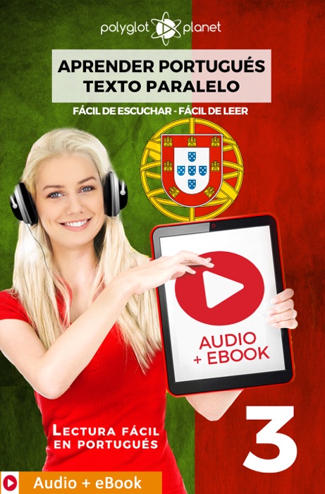 Aprender Portugués -  Texto paralelo : Fácil de leer - Fácil de escuchar : Audio + eBook n.º 3