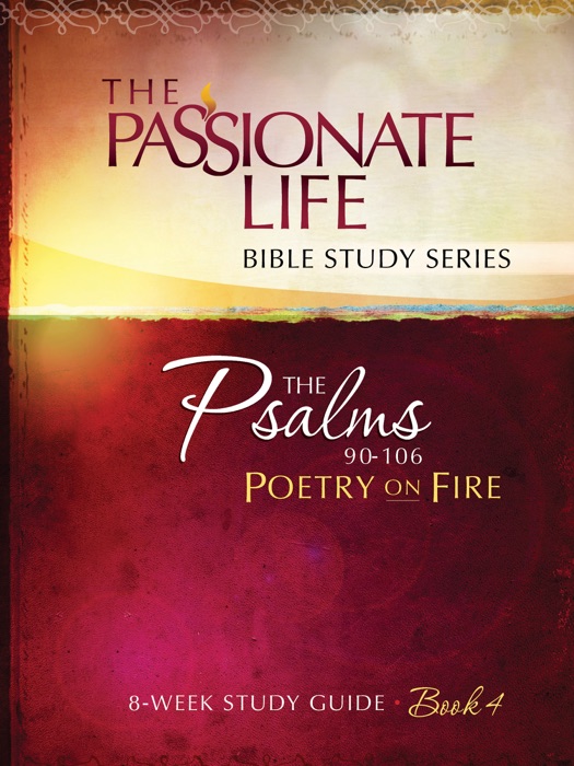 Psalms: Poetry on Fire Book Four 8-Week Study Guide