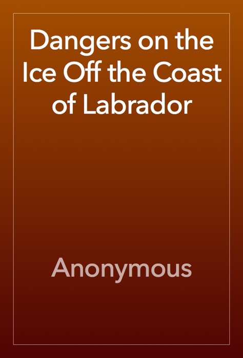 Dangers on the Ice Off the Coast of Labrador