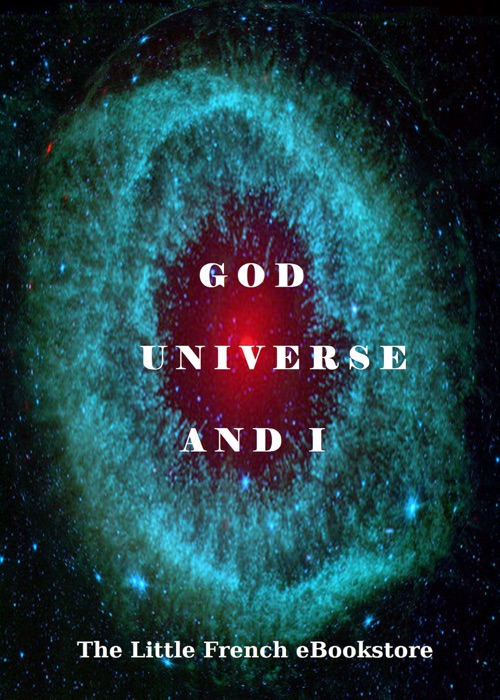 God, Universe and I