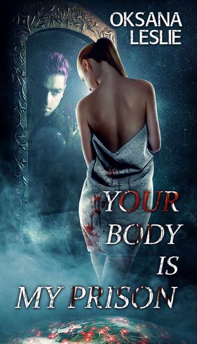 Your Body is My Prison