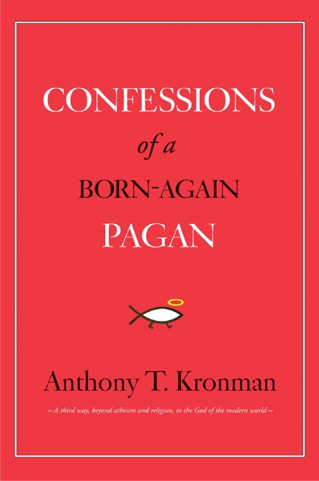 Confessions of a Born-Again Pagan