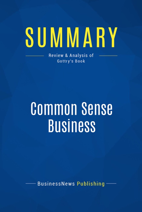 Summary: Common Sense Business