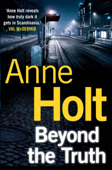 Beyond the Truth - Anne Holt & Anne Bruce
