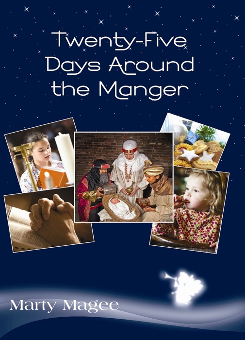 Twenty-Five Days Around the Manger