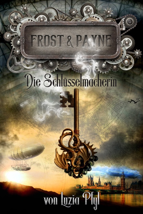 Frost & Payne - Band 1: Die Schlüsselmacherin