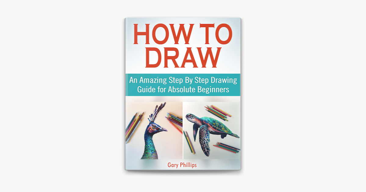 ‎How to Draw: An Amazing Step By Step Drawing Guide for Absolute ...